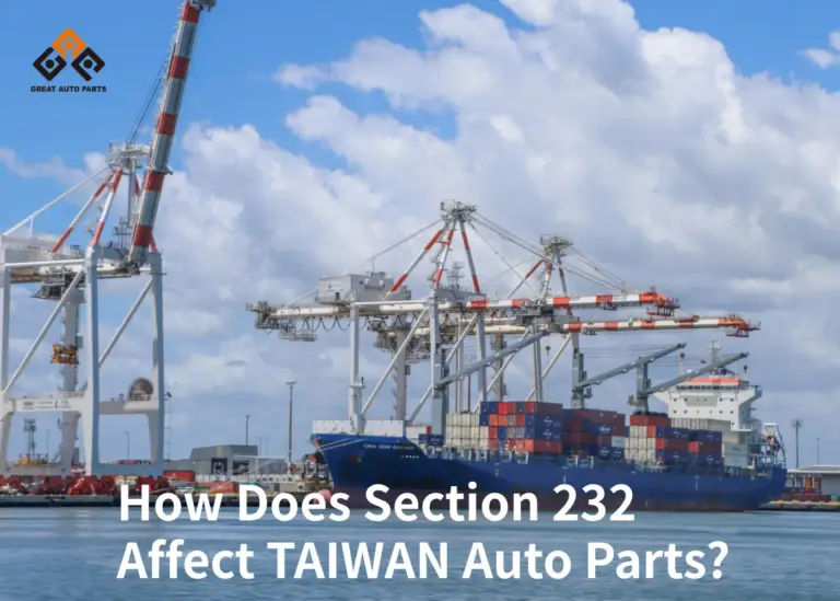 How Does Section 232 Affect TAIWAN Auto Parts