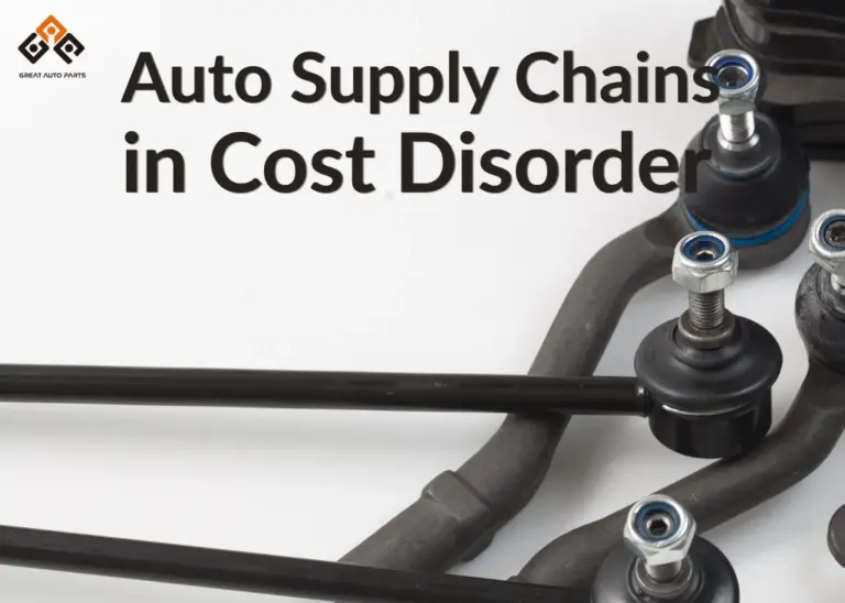 Auto Supply Chains in Cost Disorder-Great Auto Parts